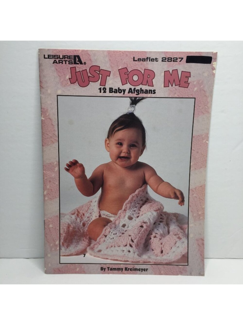 Leisure Arts Just For Me Leaflet 2827 12 Baby Afghans Patterns Tammy Kreimeyer